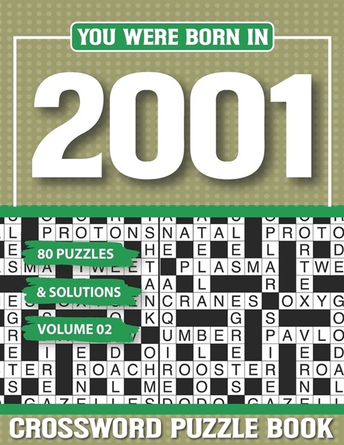 You Were Born In 2001 Crossword Puzzle Book: Crossword Puzzle Book for Adults and all Puzzle Book Fans (Paperback)