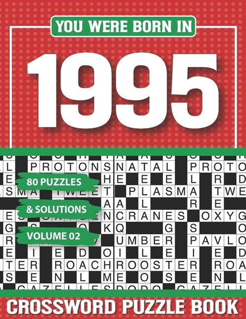 You Were Born In 1995 Crossword Puzzle Book: Crossword Puzzle Book for Adults and all Puzzle Book Fans (Paperback)