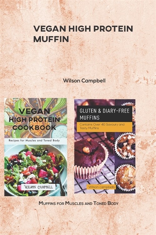 Vegan High Protein Muffin: Muffins for Muscles and Toned Body (Paperback)