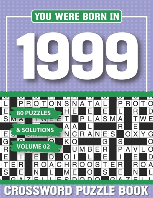You Were Born In 1999 Crossword Puzzle Book: Crossword Puzzle Book for Adults and all Puzzle Book Fans (Paperback)