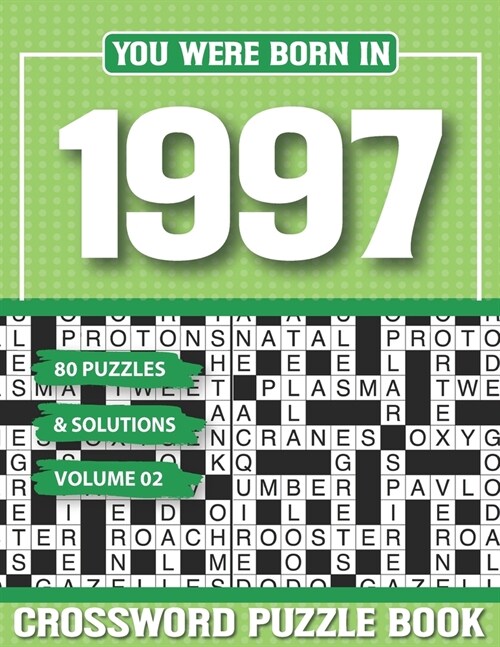 You Were Born In 1997 Crossword Puzzle Book: Crossword Puzzle Book for Adults and all Puzzle Book Fans (Paperback)