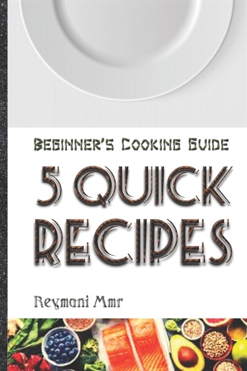 5 Quick Recipes (Paperback)