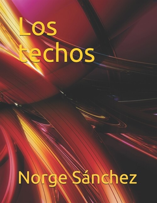 Los techos: Cuento (Paperback)