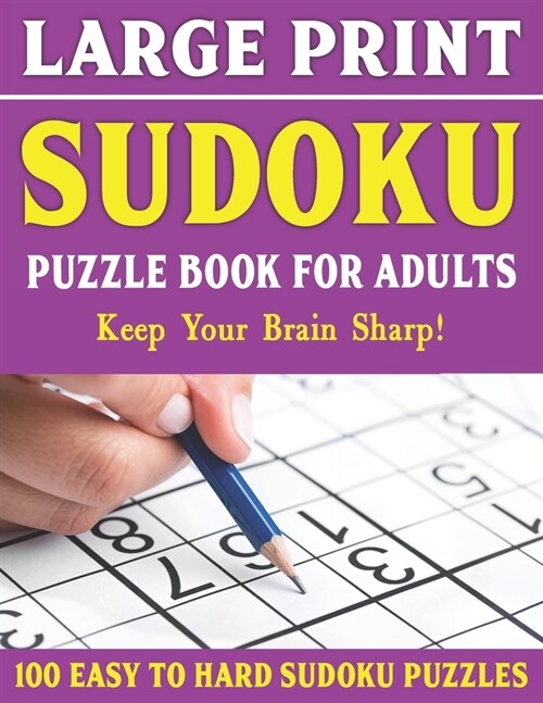 Large Print Sudoku: 100 Large Print Sudoku Puzzles For Adults - Ideal For Those With Limited Eyesight-Vol 8 (Paperback)