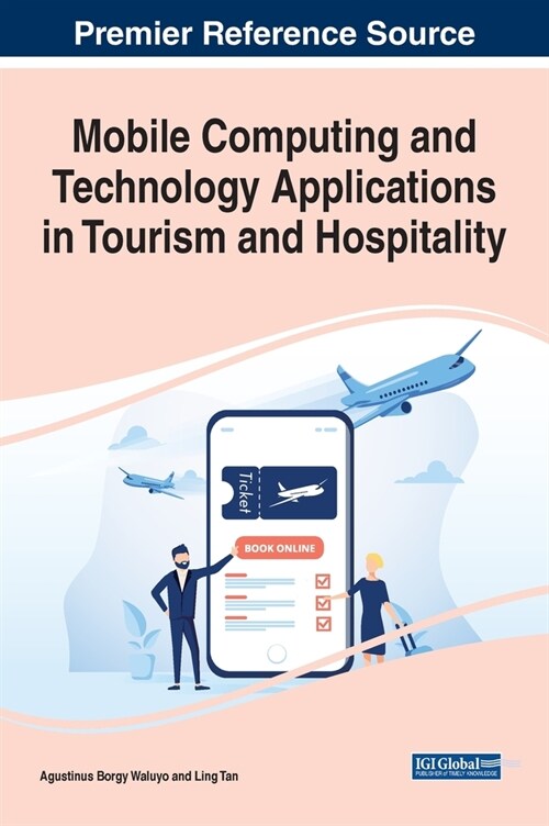 Mobile Computing and Technology Applications in Tourism and Hospitality (Hardcover)