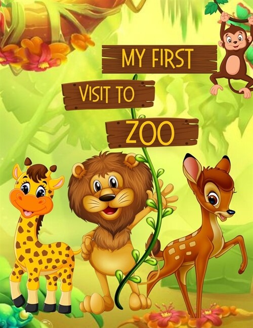 My First Visit To Zoo: A Fun Guessing Picture Book for boys and girls, Story book for kids, Toddlers & Preschoolers (Paperback)