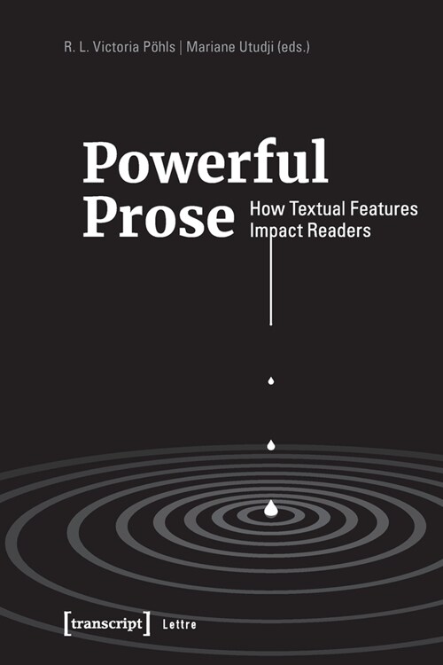 Powerful Prose: How Textual Features Impact Readers (Paperback)