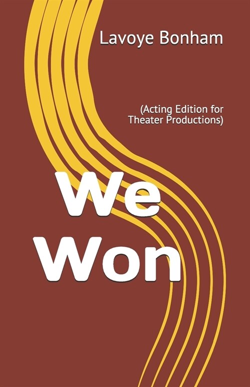 We Won: (Acting Edition for Theater Productions) (Paperback)