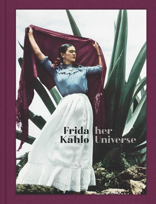 Frida Kahlo: Her Universe (Hardcover)