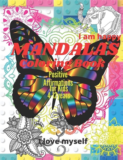 Mandala Coloring Book For Childrens 4-8 Years Good Vibes: Step By Step Mandalas With Affirmations Easy Nice (Paperback)