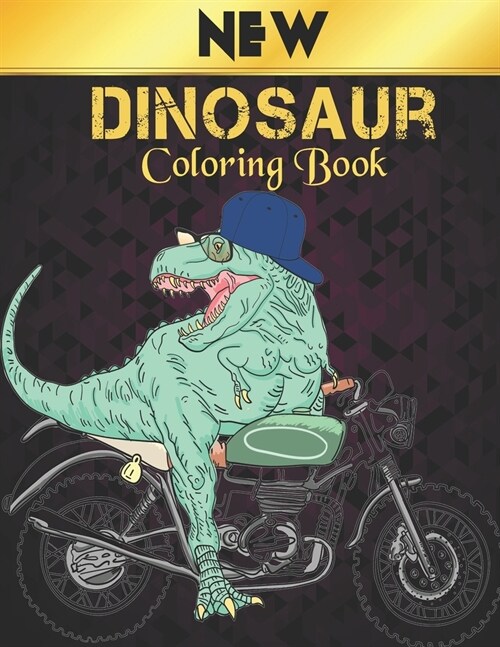 Dinosaur Coloring Book New: 50 Dinosaur Designs Fun Dinosaur Coloring Book for Kids, Boys, Girls and Adult Relax Gift for Animal Lovers Amazing Co (Paperback)