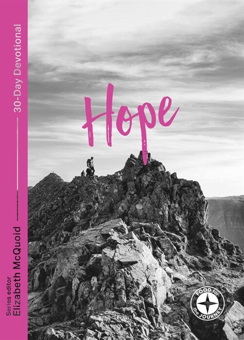 Hope: Food for the Journey : 30-Day Devotional (Paperback)