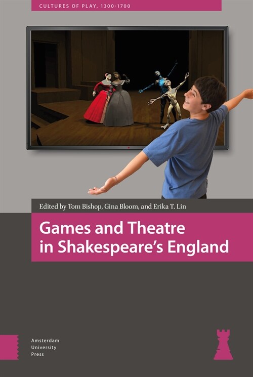 Games and Theatre in Shakespeares England (Hardcover)