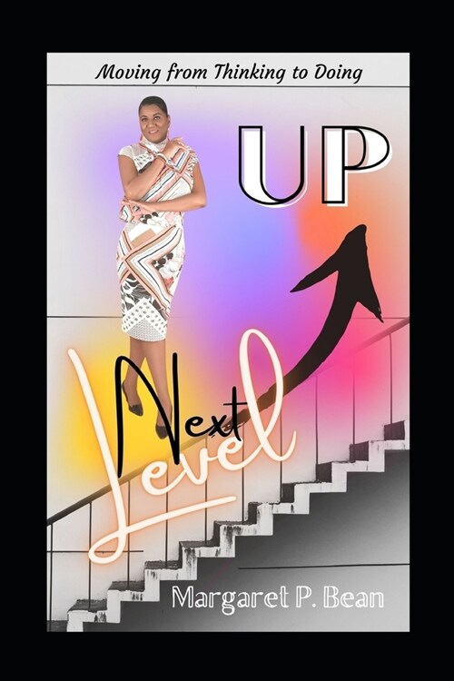 Next Level Up: Moving from Thinking to Doing (Paperback)