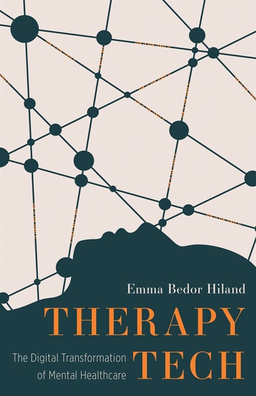 Therapy Tech: The Digital Transformation of Mental Healthcare (Paperback)