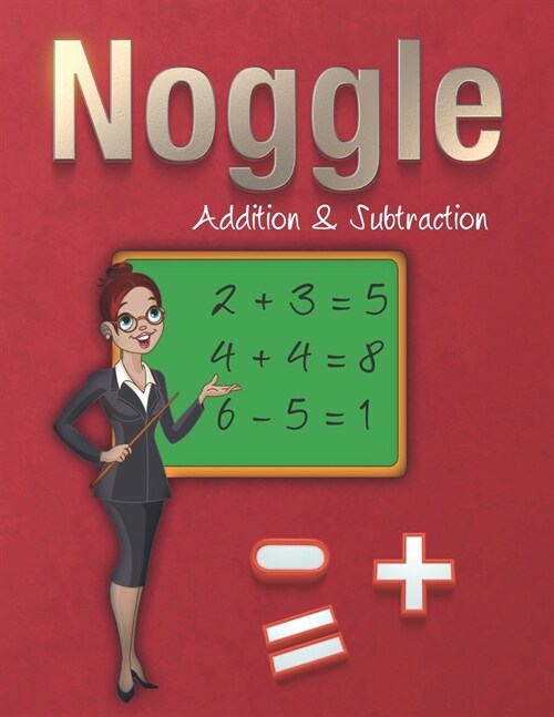 Noggle - Addition & Subtraction: Math Boggle, A Fun Math Warm-Up Activity, Answer Keys Included (Paperback)