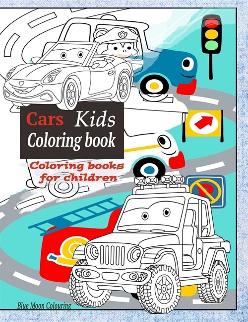 Kids Coloring Book : Kids Coloring CARS COLORING BOOK (Paperback)