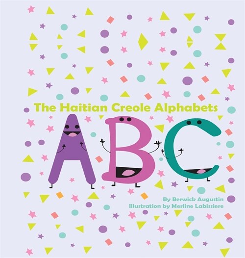 The Haitian Creole Alphabets (Hardcover)