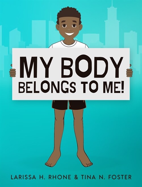 My Body Belongs To Me!: A book about body ownership, healthy boundaries and communication. (Hardcover)