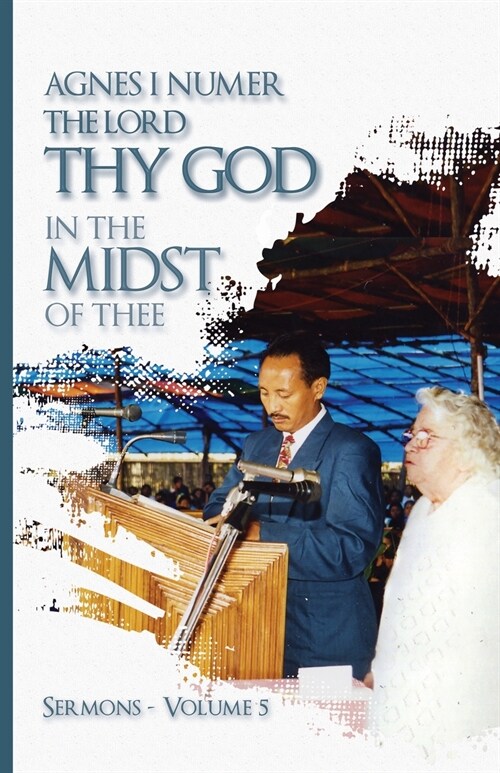 Agnes I. Numer - The Lord Thy God in The Midst of Thee (Paperback)