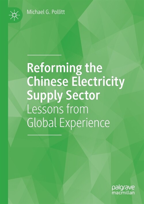 Reforming the Chinese Electricity Supply Sector: Lessons from Global Experience (Paperback, 2020)
