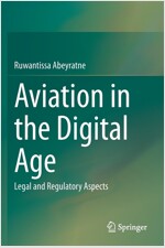 Aviation in the Digital Age: Legal and Regulatory Aspects (Paperback, 2020)