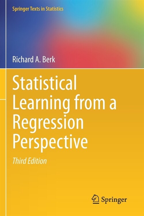 Statistical Learning from a Regression Perspective (Paperback, 3, 2020)
