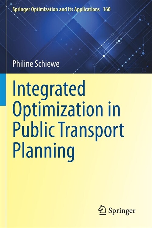 Integrated Optimization in Public Transport Planning (Paperback)