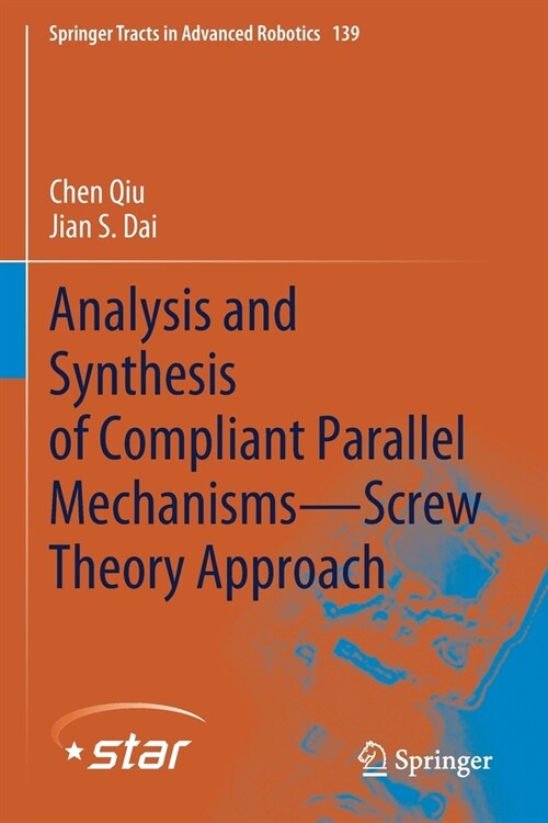 Analysis and Synthesis of Compliant Parallel Mechanisms--Screw Theory Approach (Paperback, 2021)