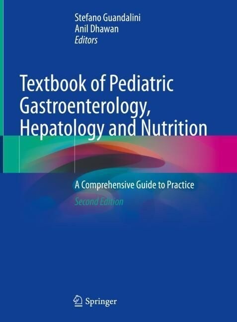 Textbook of Pediatric Gastroenterology, Hepatology and Nutrition: A Comprehensive Guide to Practice (Hardcover, 2, 2021)
