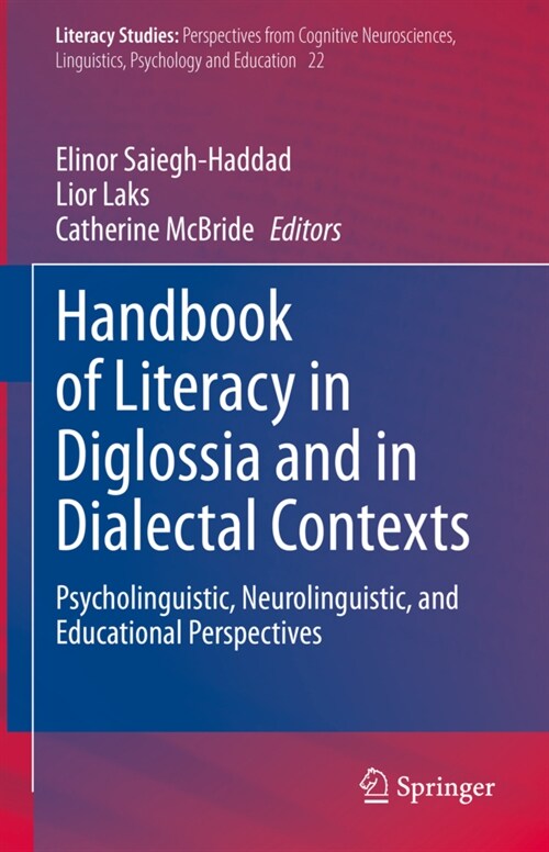 Handbook of Literacy in Diglossia and in Dialectal Contexts: Psycholinguistic, Neurolinguistic, and Educational Perspectives (Hardcover, 2021)