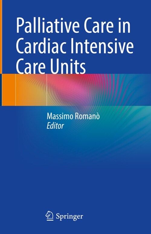 Palliative Care in Cardiac Intensive Care Units (Hardcover)