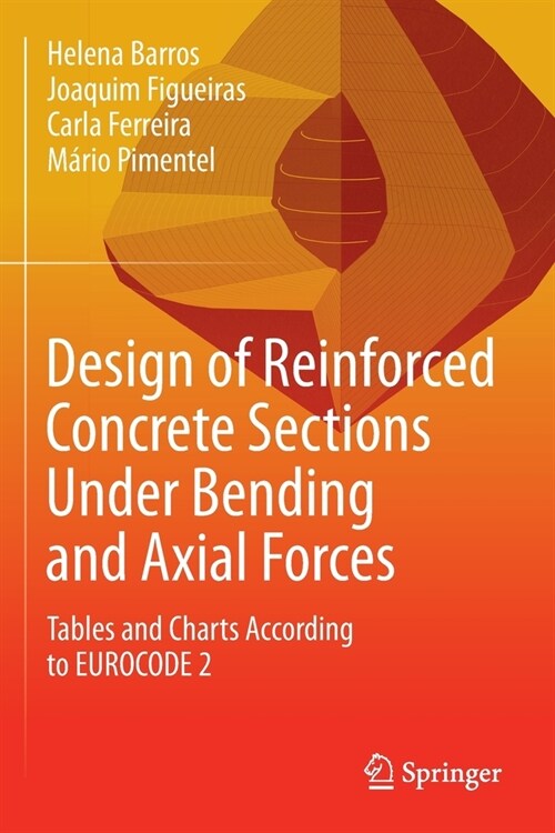 Design of Reinforced Concrete Sections Under Bending and Axial Forces: Tables and Charts According to Eurocode 2 (Paperback, 2022)