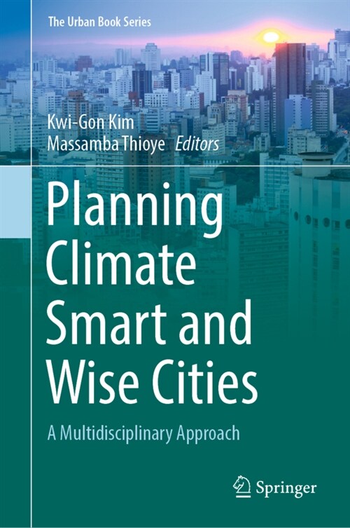 Planning Climate Smart and Wise Cities: A Multidisciplinary Approach (Hardcover, 2022)