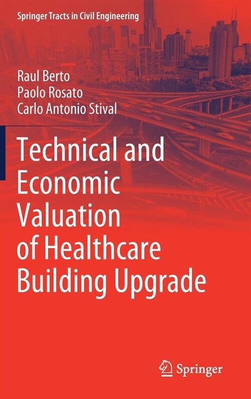 Technical and Economic Valuation of Healthcare Building Upgrade (Hardcover)