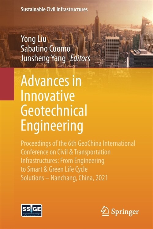 Advances in Innovative Geotechnical Engineering: Proceedings of the 6th Geochina International Conference on Civil & Transportation Infrastructures: F (Paperback, 2021)
