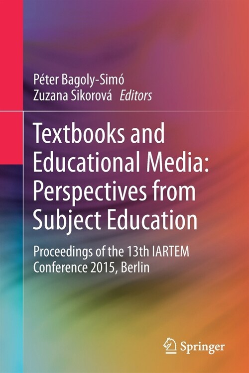 Textbooks and Educational Media: Perspectives from Subject Education: Proceedings of the 13th Iartem Conference 2015, Berlin (Paperback, 2021)