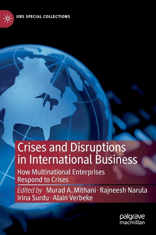 Crises and Disruptions in International Business: How Multinational Enterprises Respond to Crises (Hardcover, 2022)