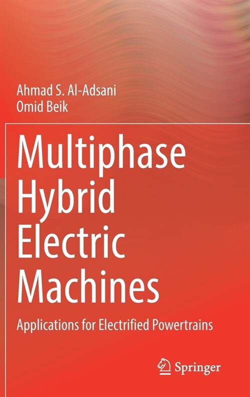 Multiphase Hybrid Electric Machines: Applications for Electrified Powertrains (Hardcover, 2021)