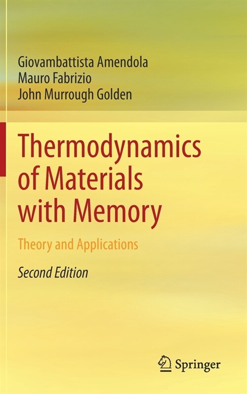 Thermodynamics of Materials with Memory: Theory and Applications (Hardcover, 2, 2021)