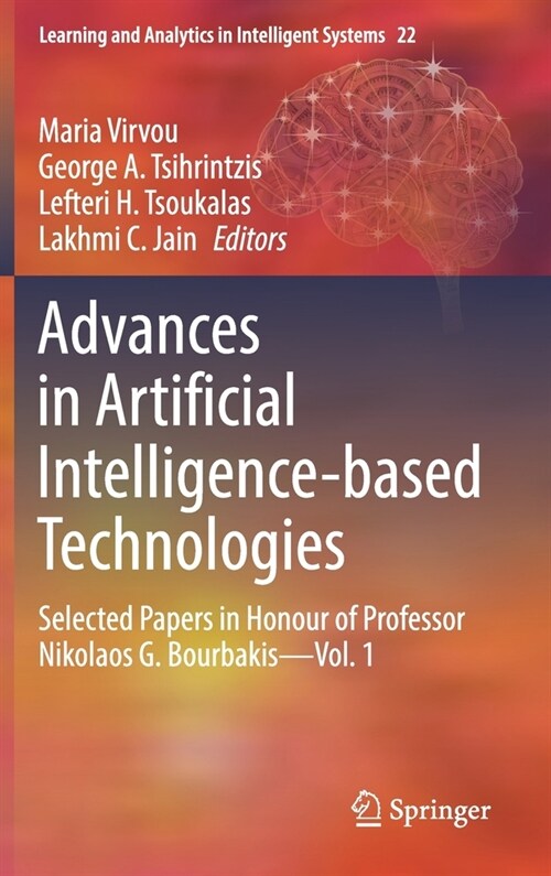 Advances in Artificial Intelligence-Based Technologies: Selected Papers in Honour of Professor Nikolaos G. Bourbakis--Vol. 1 (Hardcover, 2022)