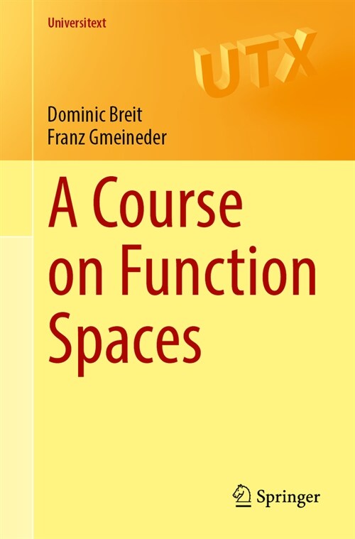A Course on Function Spaces: I: Spaces of Continuous and Integrable Functions (Paperback, 2022)