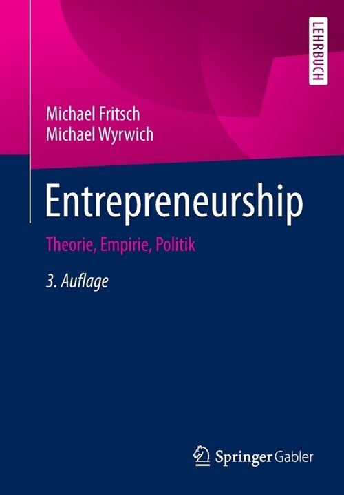 Entrepreneurship: Theorie, Empirie, Politik (Paperback, 3, 3., Uberarb. Au)