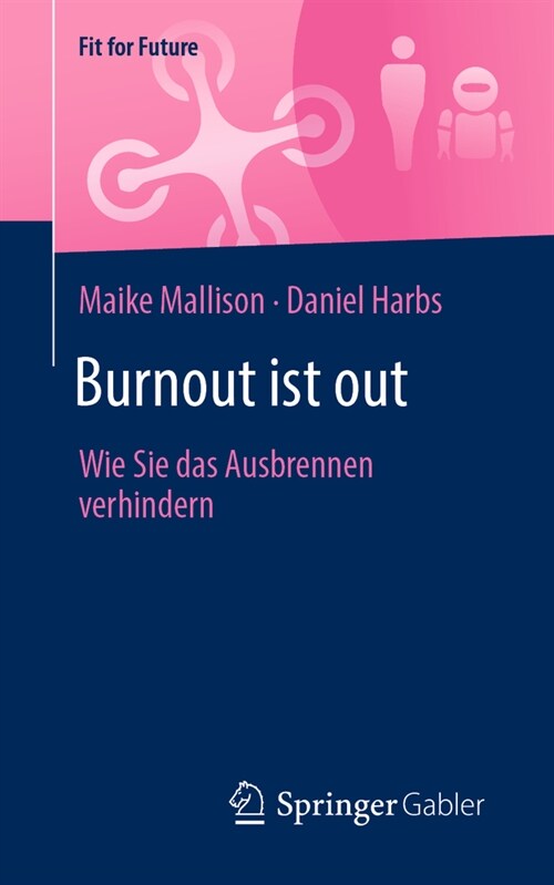 Burnout Ist Out: Wie Sie Das Ausbrennen Verhindern (Paperback, 1. Aufl. 2021)