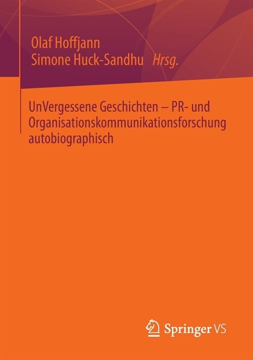 Unvergessene Geschichten - Pr- Und Organisationskommunikationsforschung Autobiographisch (Paperback, 1. Aufl. 2021)