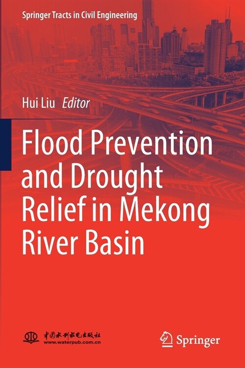 Flood Prevention and Drought Relief in Mekong River Basin (Paperback)