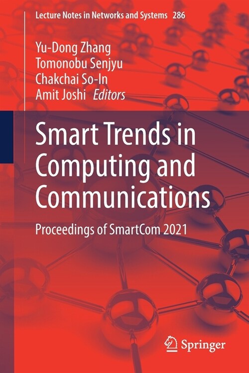 Smart Trends in Computing and Communications: Proceedings of Smartcom 2021 (Paperback, 2022)