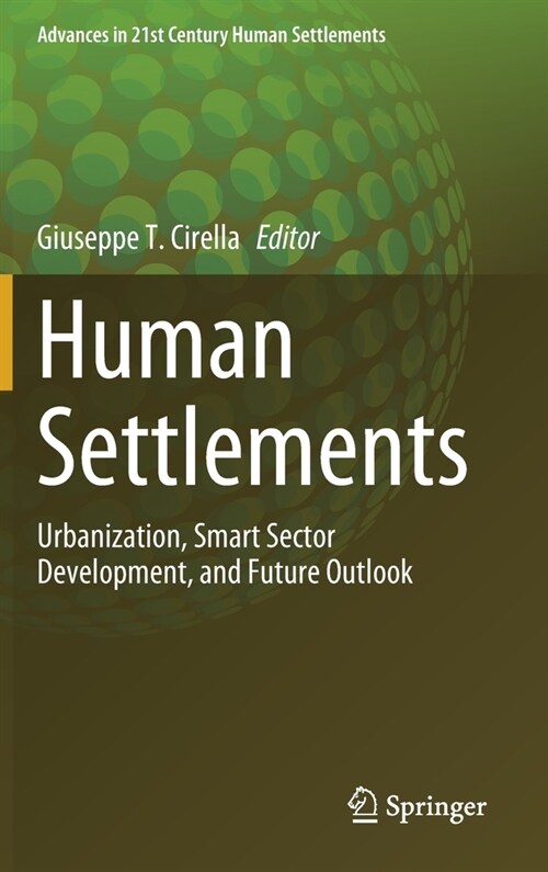 Human Settlements: Urbanization, Smart Sector Development, and Future Outlook (Hardcover, 2022)