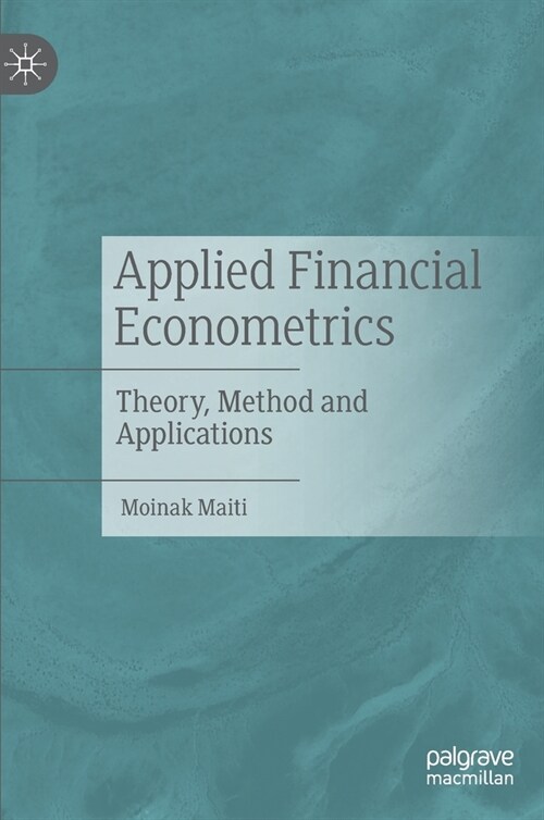 Applied Financial Econometrics: Theory, Method and Applications (Hardcover, 2021)