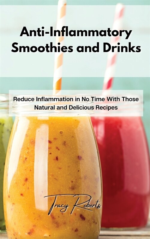 Anti-Inflammatory Smoothies and Drinks (Hardcover)